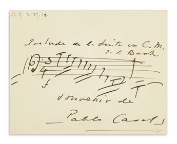 CASALS, PABLO. Two items, each Signed: Autograph Musical Quotation, from the prelude of J.S. Bachs Suite in C Major * Photograph.